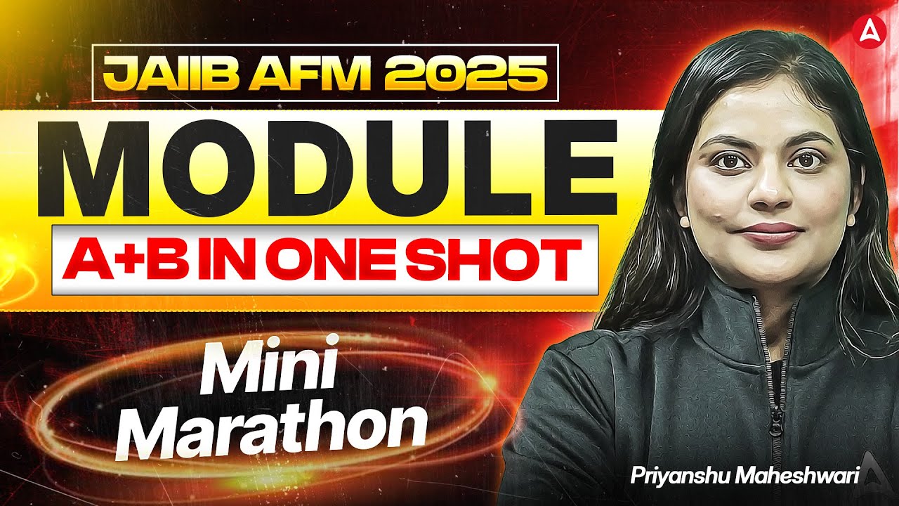 JAIIB AFM 2025 | JAIIB AFM MODULE A+B | JAIIB AFM Module Mini Marathon | Priyanshu Maheshwari