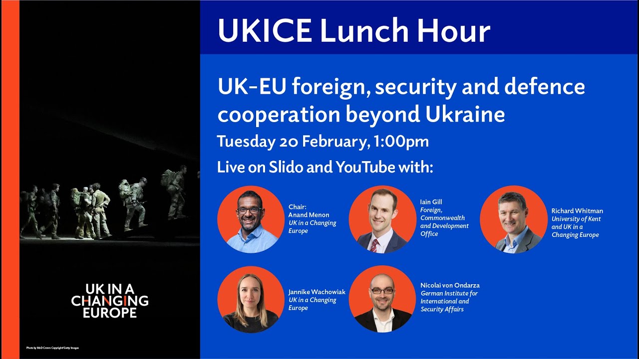 UKICE Lunch Hour:  UK-EU foreign, security and defence cooperation beyond Ukraine