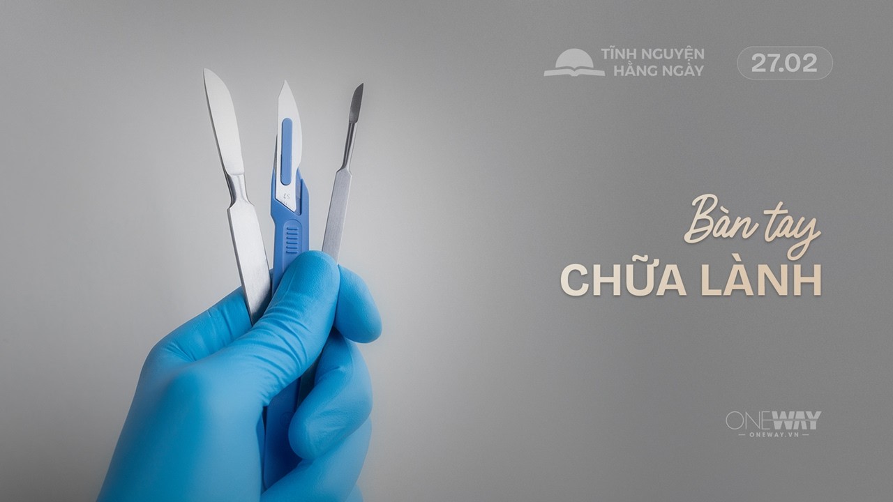 Bàn Tay Chữa Lành | Oneway Radio - Tĩnh Nguyện Hằng Ngày 27/02/2026