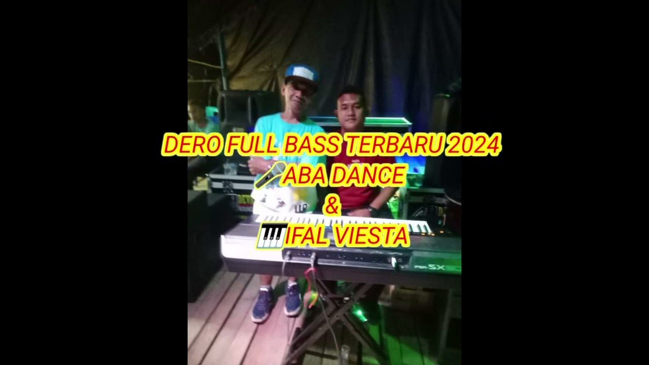 DERO TERBARU FULL BASS 2024 ABA DANCE DAN IFAL VIESTA