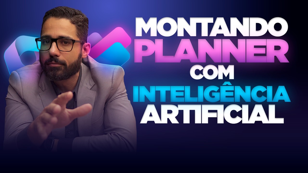 Como Montar um Planner Completo com Inteligência Artificial | Carlos Pires Consultor