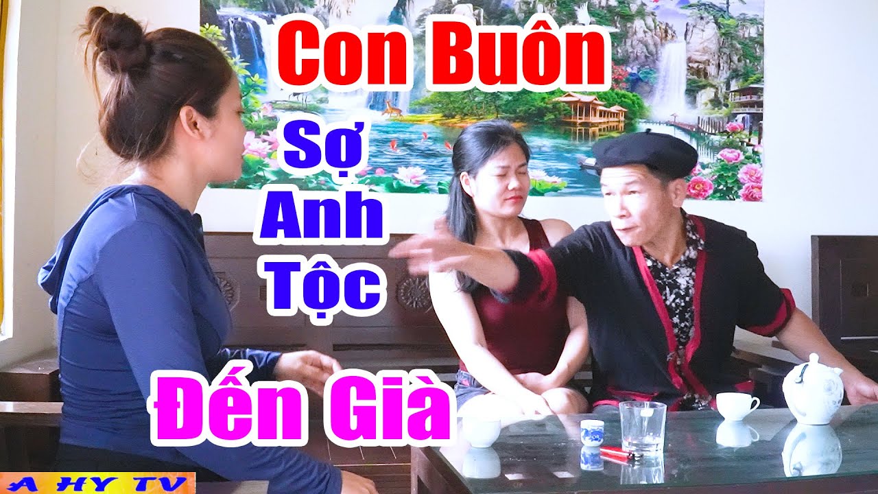 Con Buôn Méo Mặt Sợ Anh Tộc Đến Già - Phim Hài A Hy 2025 Hay Mới Nhất Cười Vỡ Mồm - a hy tv