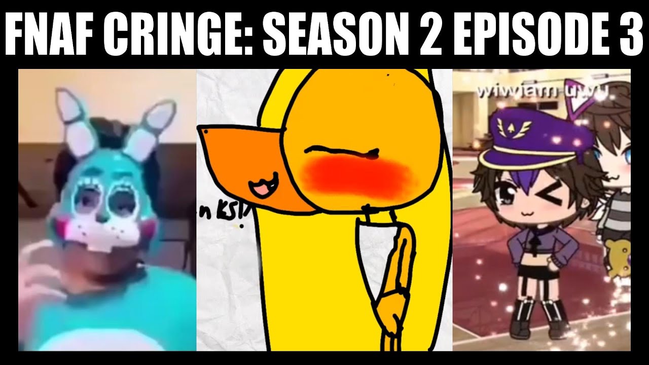 FNAF Cringe Compilation: Season 2 Episode 3