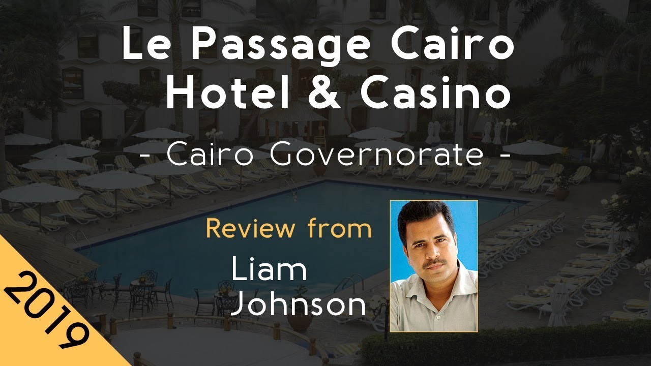 Le Passage Cairo Hotel & Casino 5⭐  Review 2019