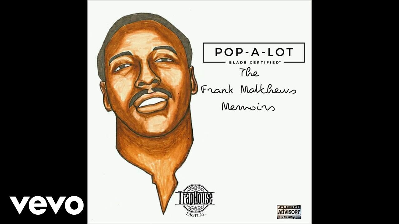 Pop-A-Lot - The Frank Matthews Memiors [Full Album]