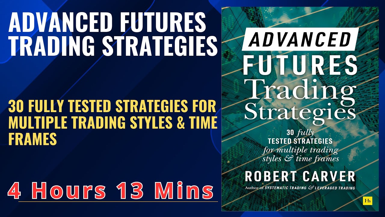 ADVANCED FUTURES Trading Strategies 30 fully TESTED STRATEGIES for multiple trading styles