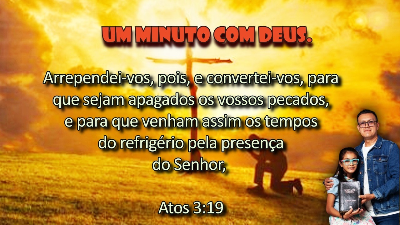 ARREPENDEI-VOS, POIS, E CONVERTEI-VOS, PARAQUE SEJAM APAGADOS OS VOSSOS PECADOS.