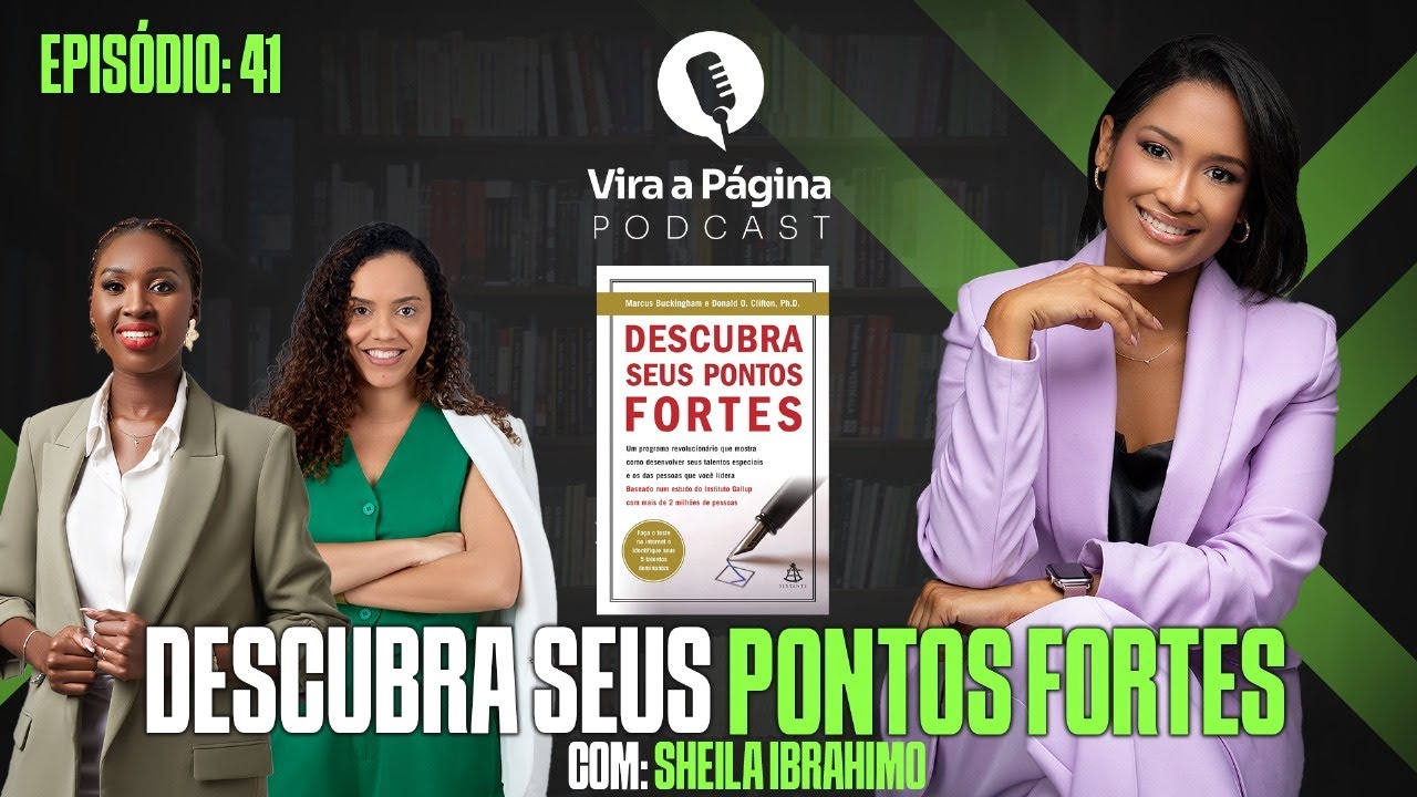 Descubra seus pontos fortes | Vira a Página Podcast | EP41