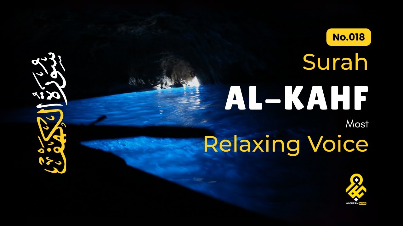 Very calming recitation of Surah AL KAHF (the Cave) سورة الكهف