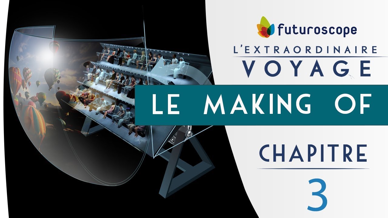 De la Terre à Là-haut #3 | Making-of de l'Extraordinaire Voyage