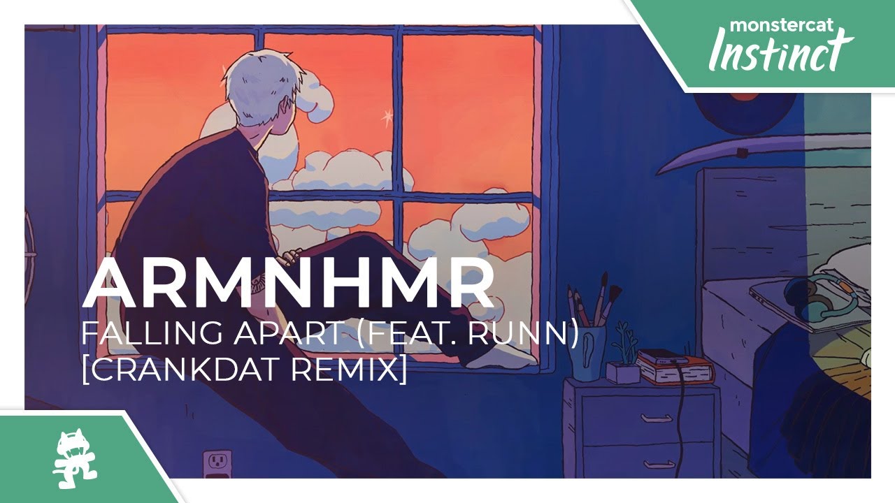 ARMNHMR - Falling Apart (feat. RUNN) [Crankdat Remix] [Monstercat Release]