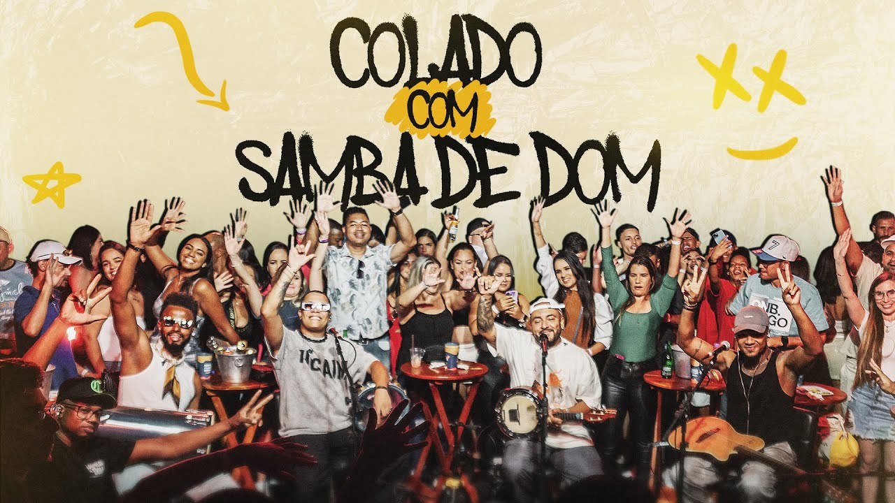 Samba De Dom - Colado com Samba De Dom (Completo)