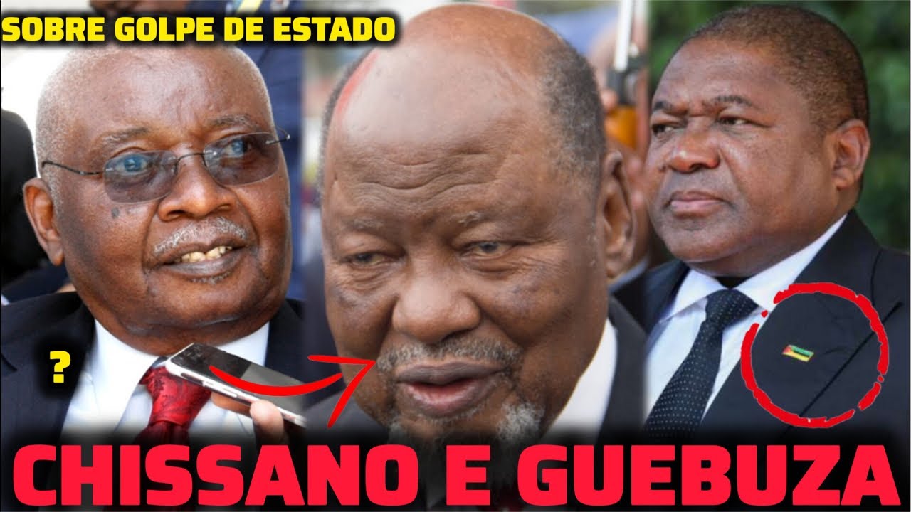 LUTA DE GUEBUZA E CHISSANO SOBRE GOLPE? E mesmo Nyusi foi citado por advogado