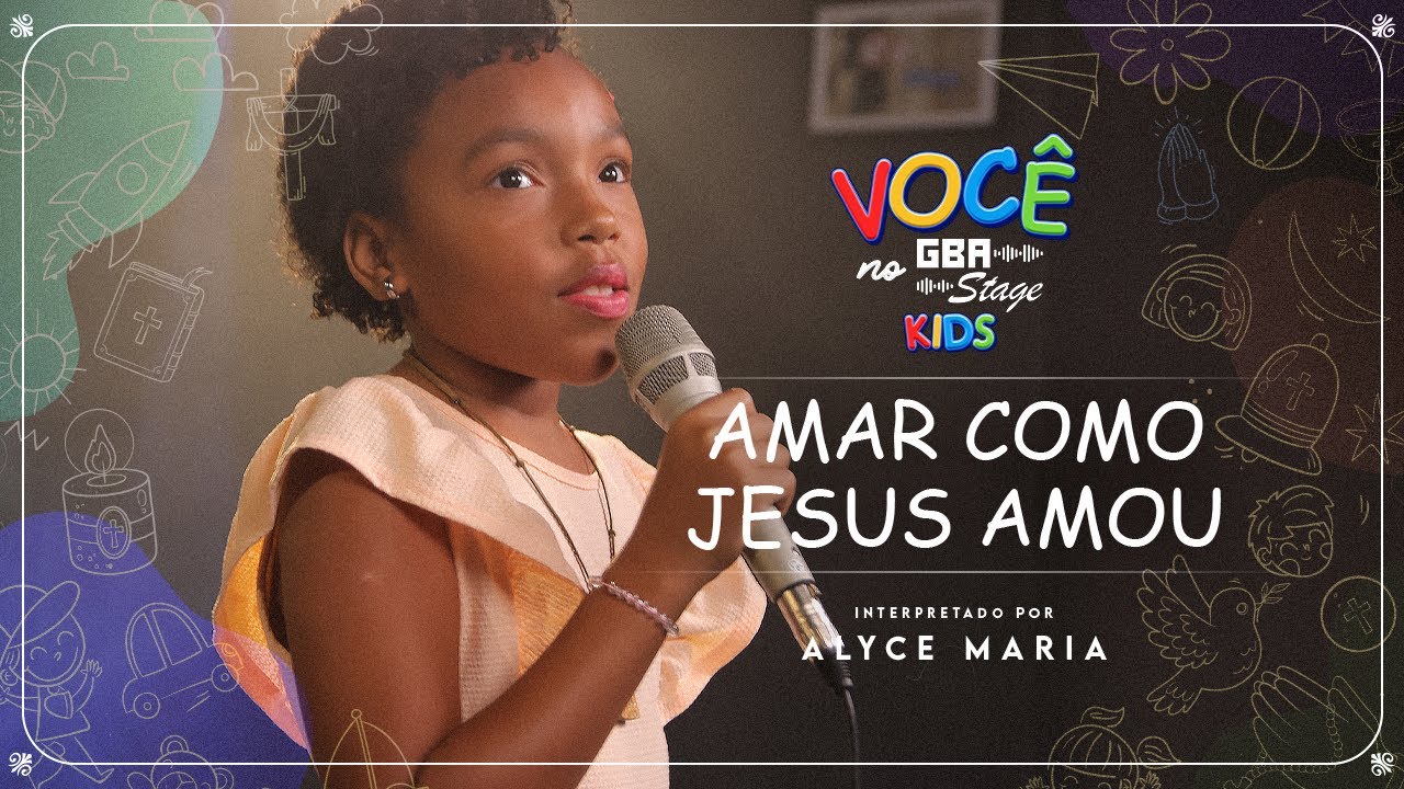 Amar Como Jesus Amou - Alyce Maria | GBA Stage
