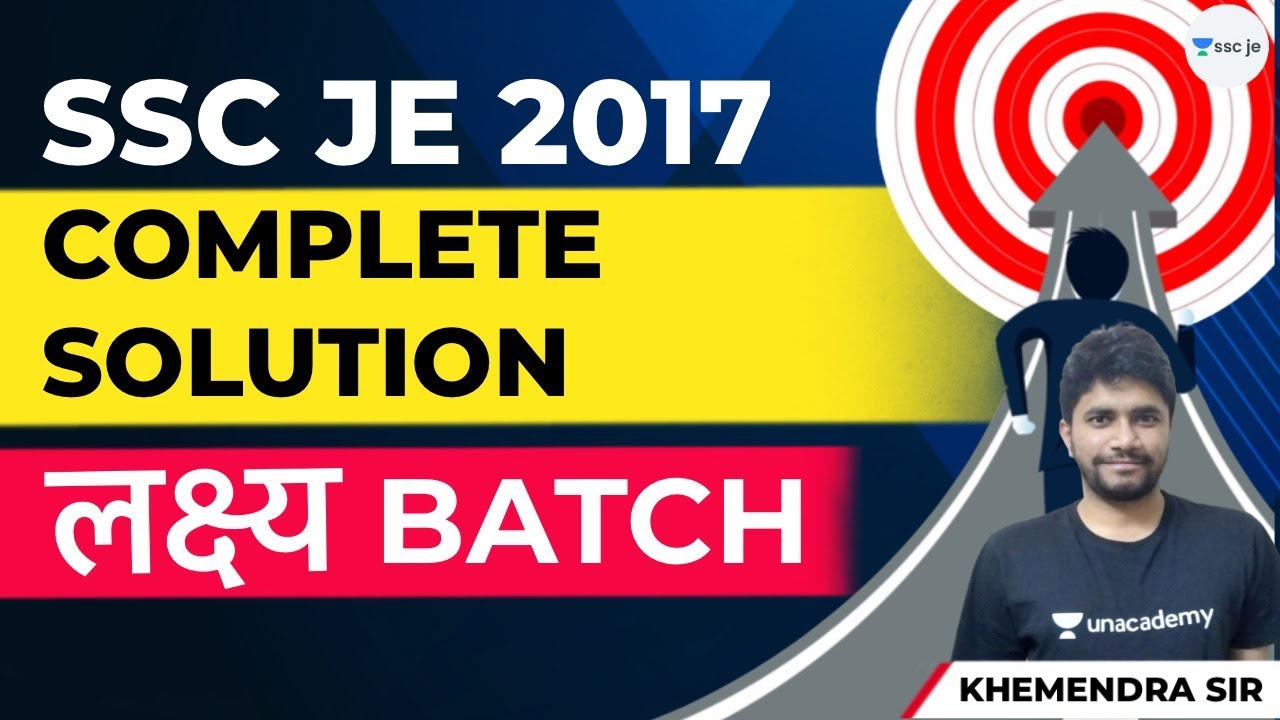 लक्ष्य Batch SSC JE Crash Course SSC JE 2017 Complete Solutions I Unacademy SSC JE