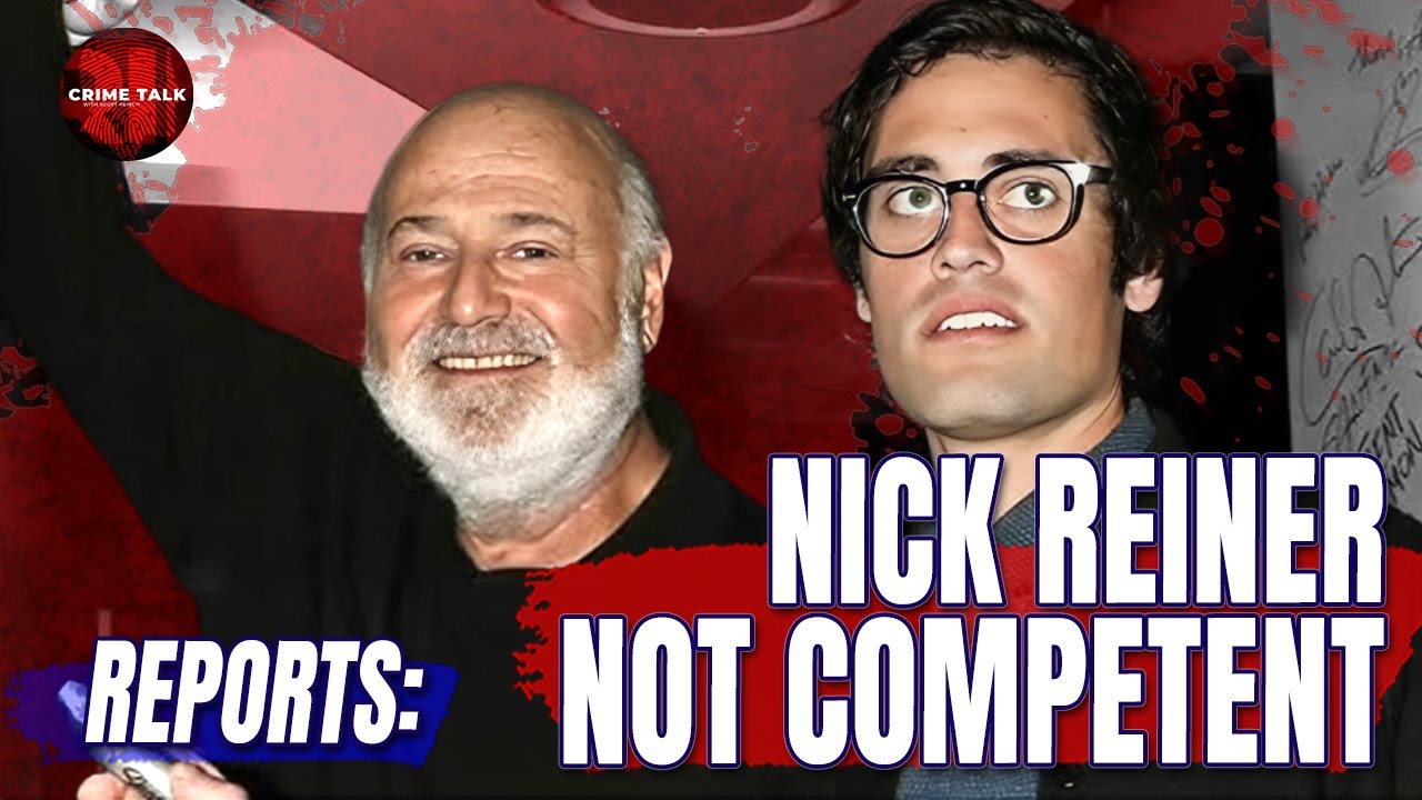 Nick Reiner Reportedly NOT Competent – What Happens Now?