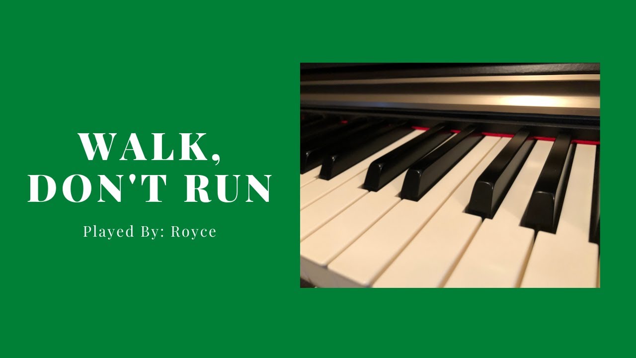 Walk, Don't Run, Played By Royce