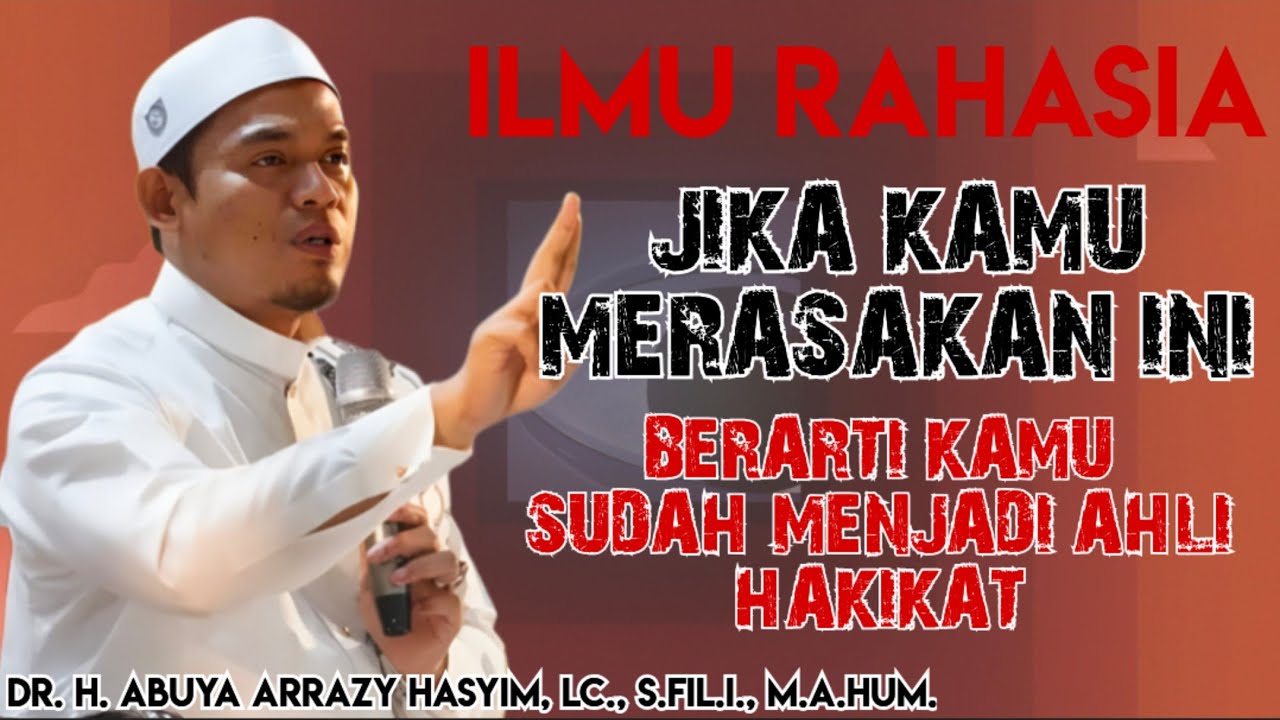 JIKA KAMU MERASAKAN INI BERARTI KAMU SUDAH MENJADI AHLI HAKIKAT ‼️ ABUYA ARRAZY HASYIM