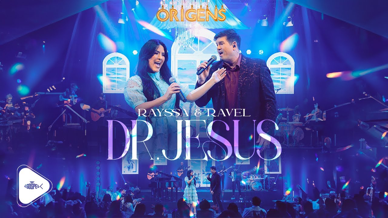 Rayssa e Ravel - Dr. Jesus | DVD Origens (&Eacute; Gospel Music)