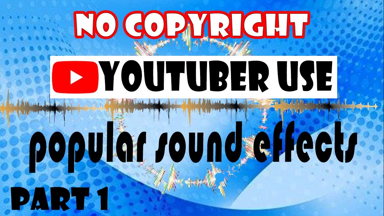 Most popular SOUND EFFECTS youtubers use | NO COPYRIGHT | Part 1