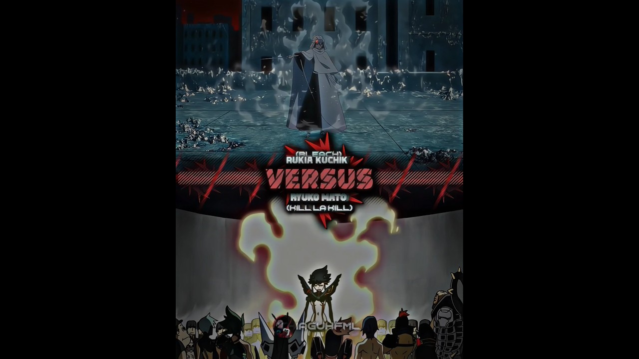 Rukia Kuchiki Vs. Ryuko Matoi