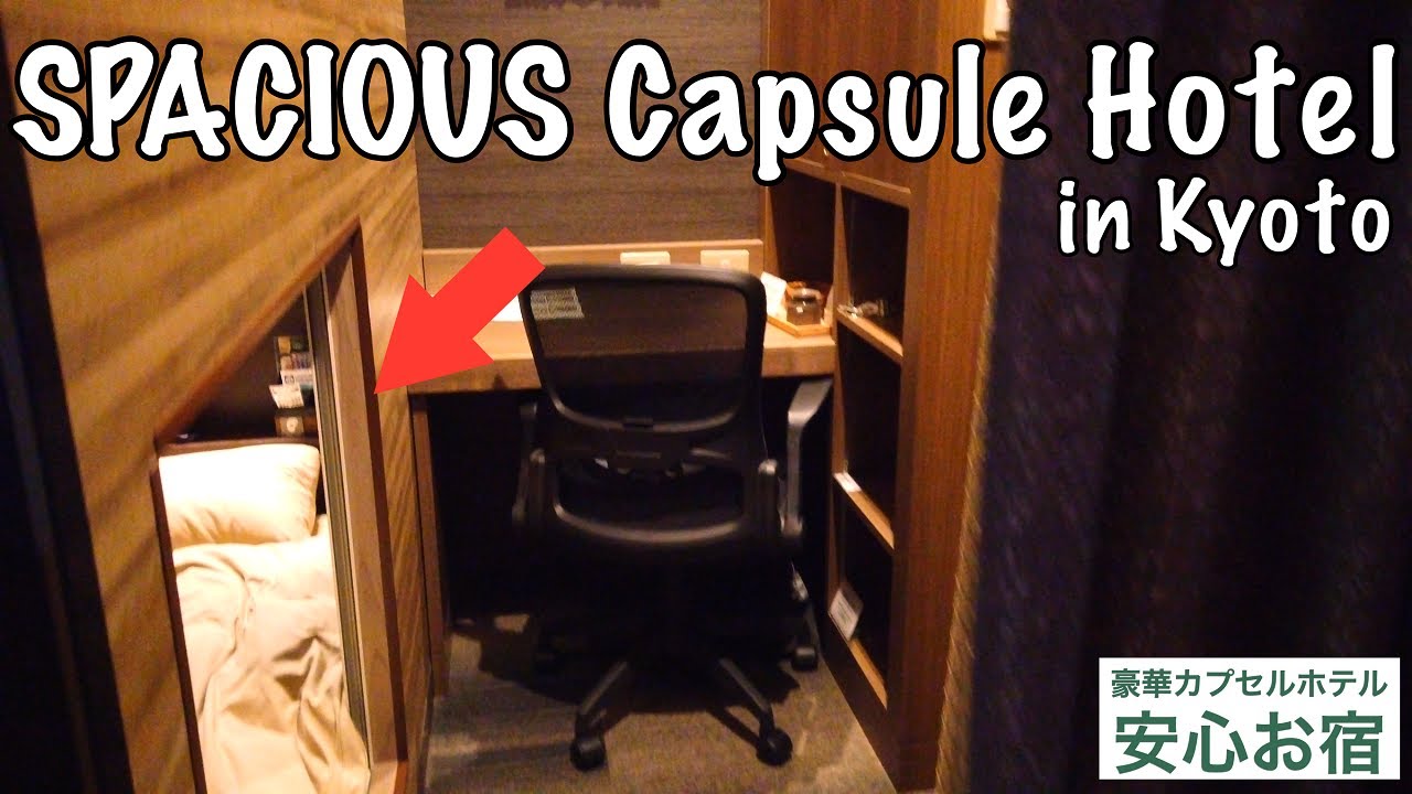 Spacious Capsule Hotel in Kyoto ($55) | Anshin-Oyado