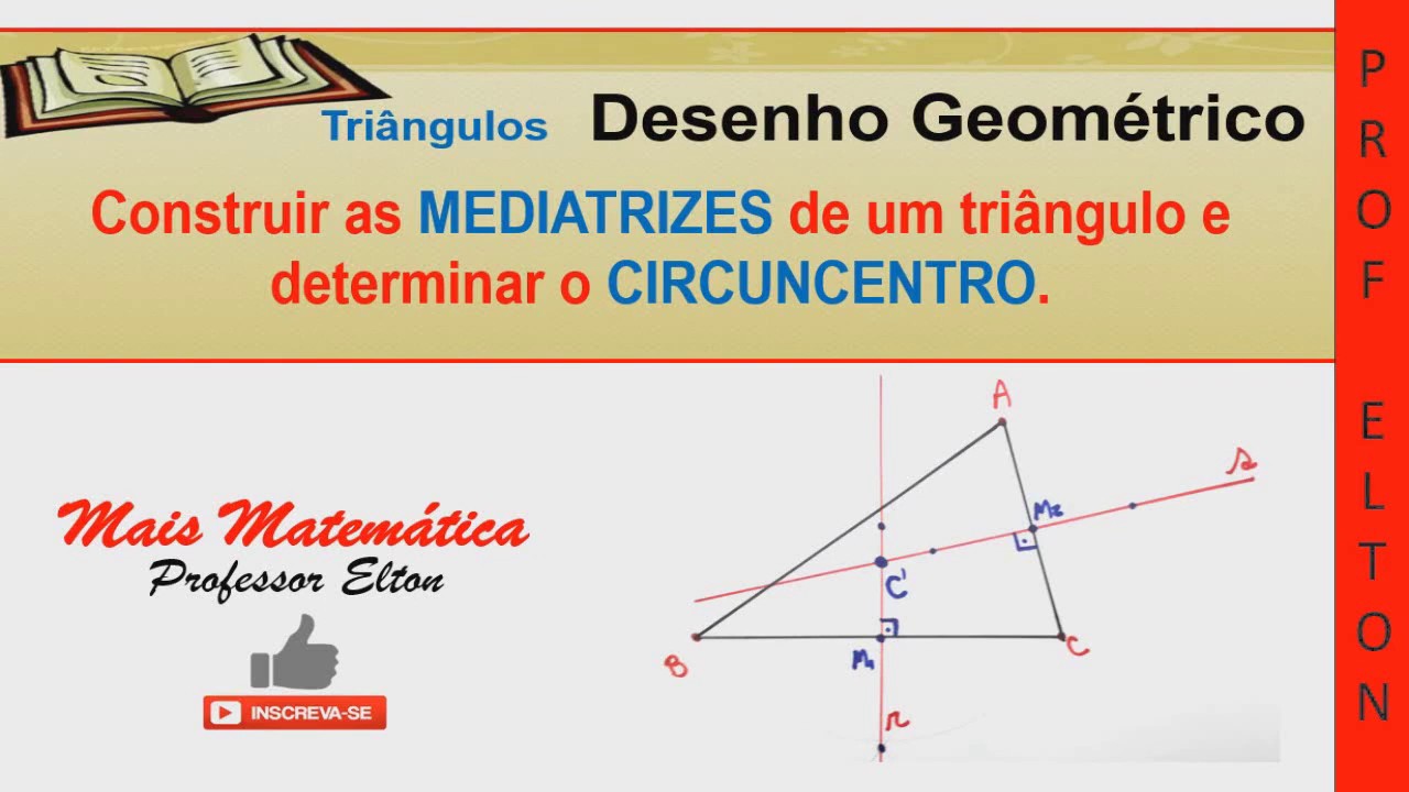 20 - Construir as MEDIATRIZES de um triângulo e determinar o CIRCUNCENTRO