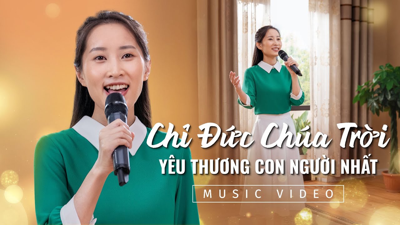 Nhạc Thánh Ca 2023 | Chỉ Đức Chúa Trời yêu thương con người nhất