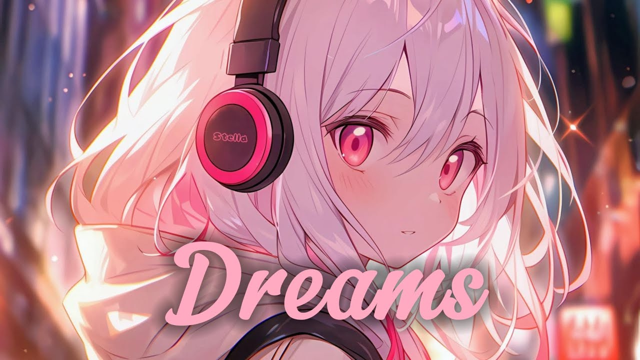 Nightcore - dreams