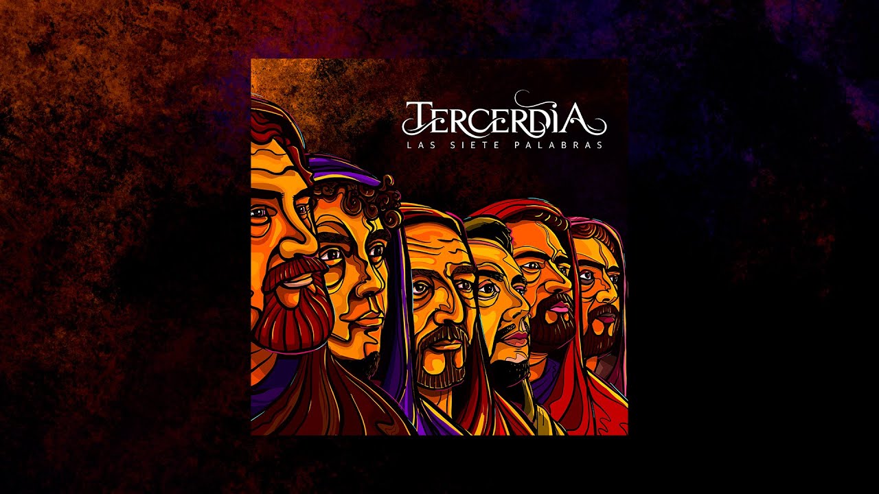 Las Siete Palabras (Disco completo) - Tercerdia