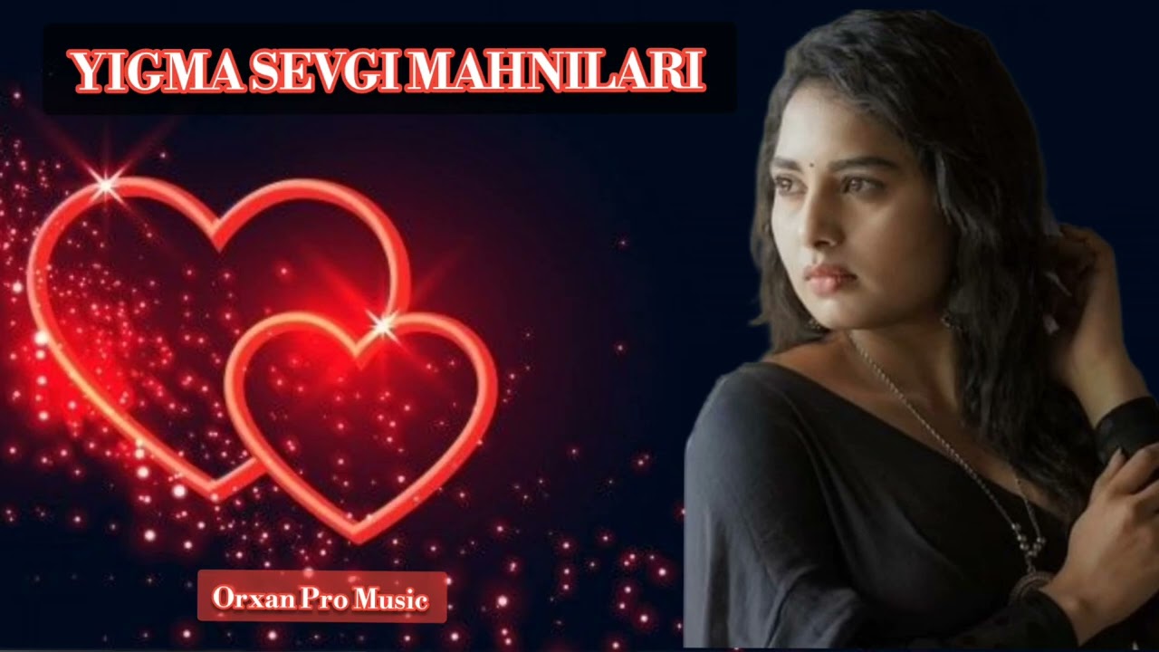 Yigma Sevgi Mahnıları 2024#supervideo#tiktok