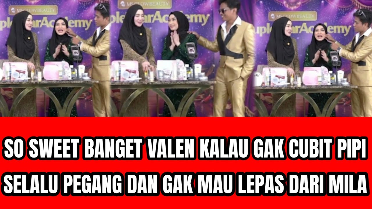 VALEN CUBIT PIPI MILA DAN SELALU LETAKKAN TANGAN NYA DIBAHU MILA