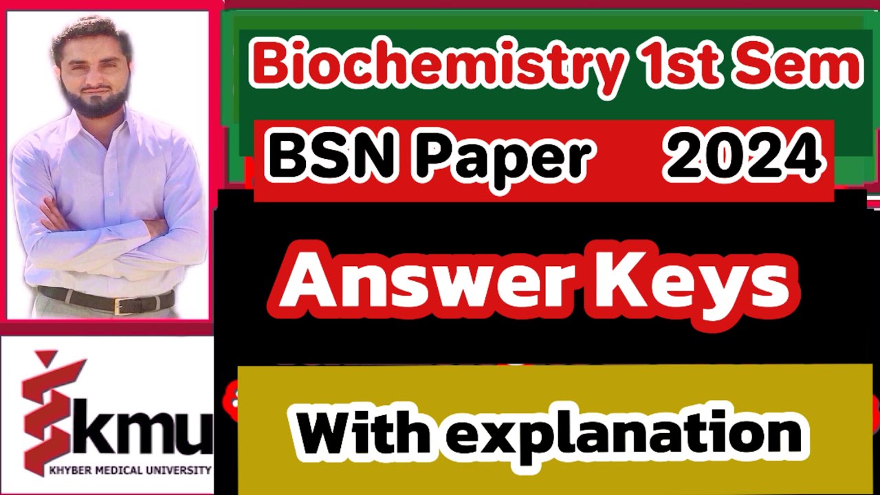 Biochemistry 1st Semester Paper Answer Keys {KMU} (2024){BSN/Post-RN} KHYBER MEDICAL UNIVERSITY