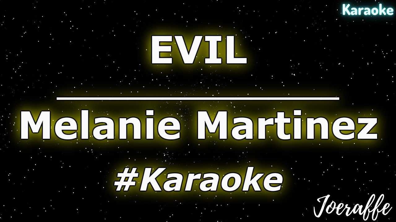 Melanie Martinez - EVIL (Karaoke)