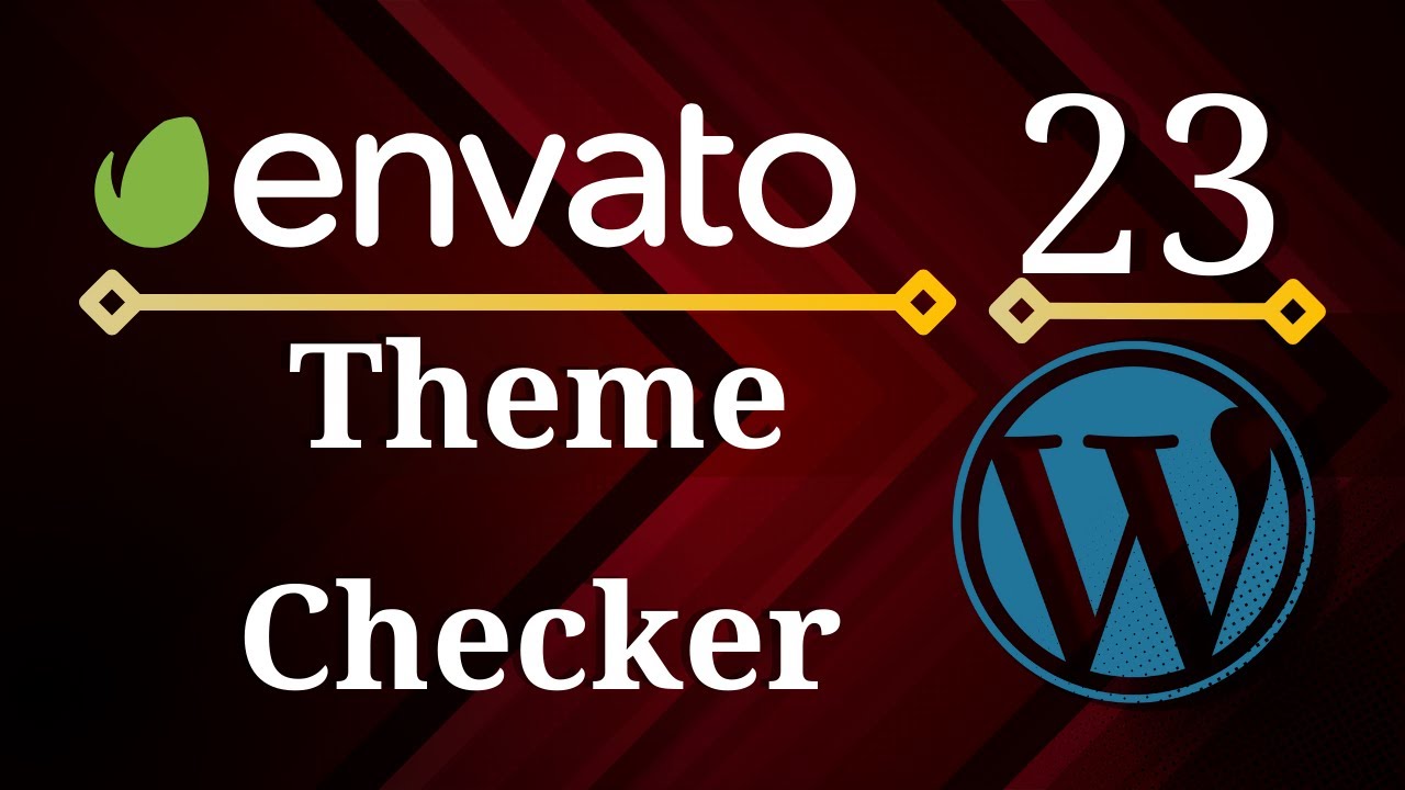 Advanced WordPress #23 -  Envato Theme Checker Plugin.