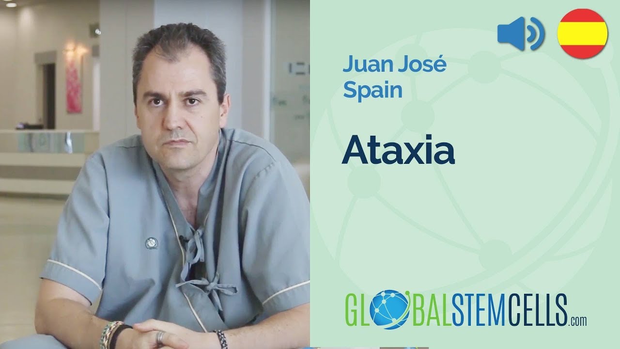 Juan José (Ataxia) Habla De Su Tratamiento De Celulas Madre A Través De Global Stem Cells