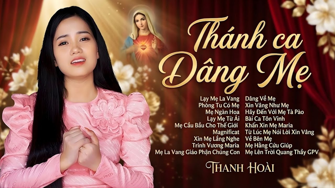 Album Thánh Ca Dâng Mẹ - Tiếng Hát Thanh Hoài | Lạy Mẹ La Vang - Phòng Tu Có Mẹ