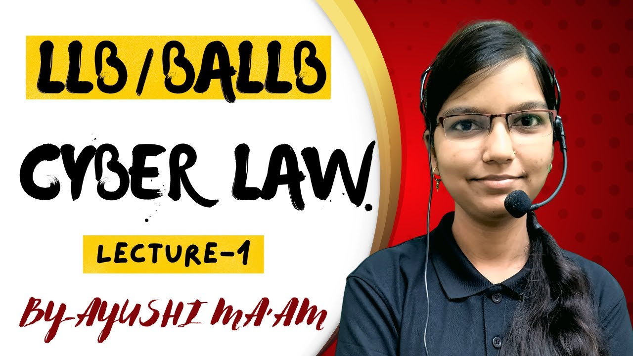 Cyber Law || Lecture-1 || Introduction to Cyber Law || LLB / BALLB Semester Exam