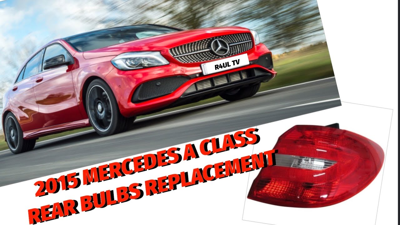 КАК ЗАМЕНИТЬ ЗАДНИЕ ЛАМПОЧКИ НА MERCEDES A CLASS 2015