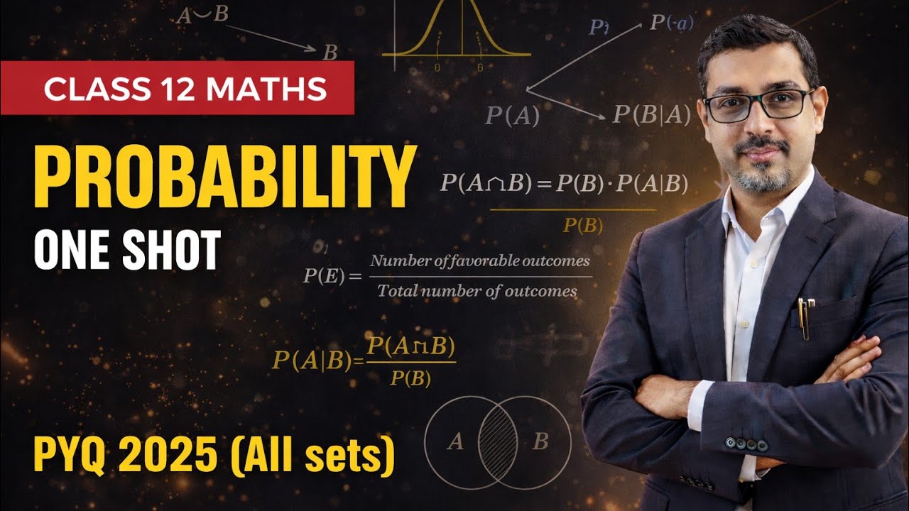 PROBABILITY | ONE SHOT | PYQ | Maths | Class 12 | Drona Batch 2.0