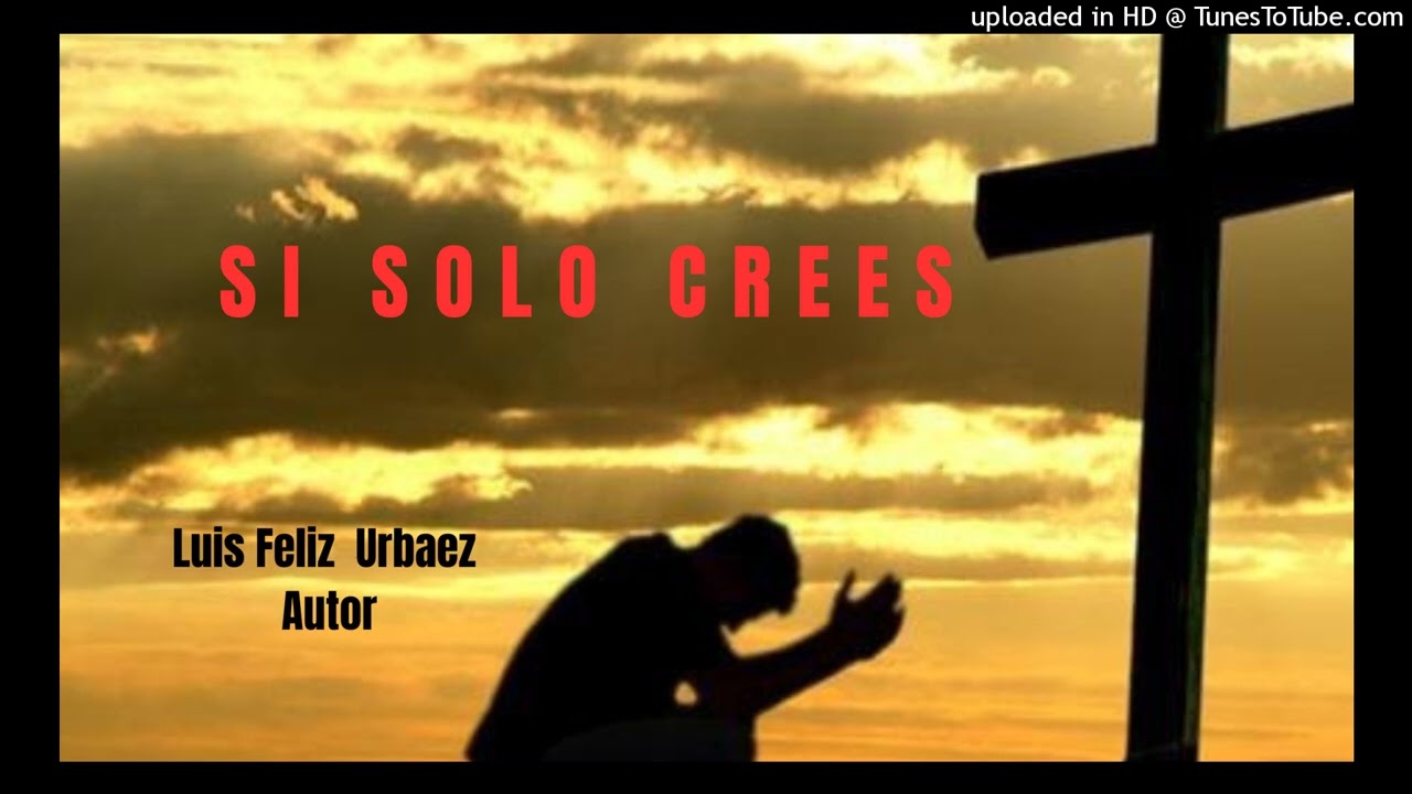 Si solo crees