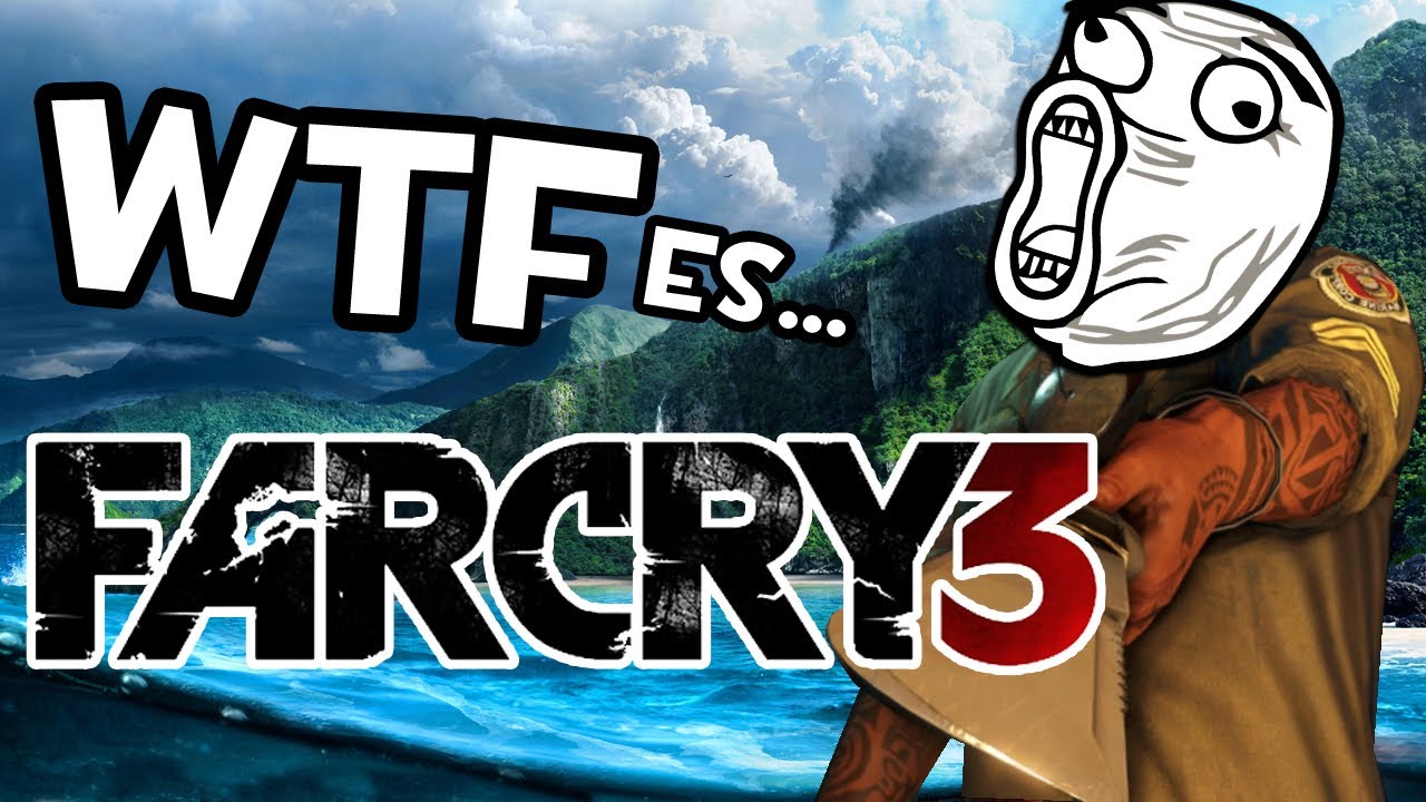 WTF es este juego... | FAR CRY 3