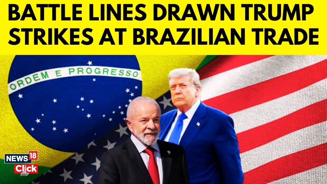 Trump Launches Probe Into Brazil&rsquo;s Trade Practices | 'Trade War Brewing?' | US Tariffs | N18G