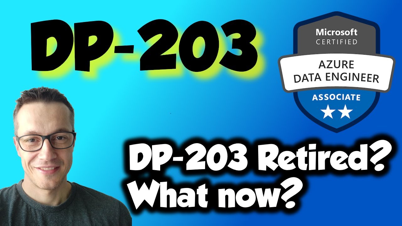 DP-203 exam retirement explained - is it still worth your time?