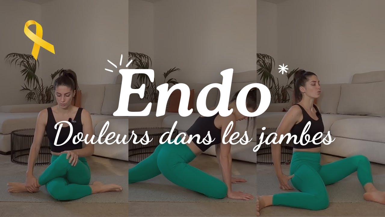ETIREMENTS POUR SOULAGER LES DOULEURS DANS LES JAMBES à cause de l'endométriose