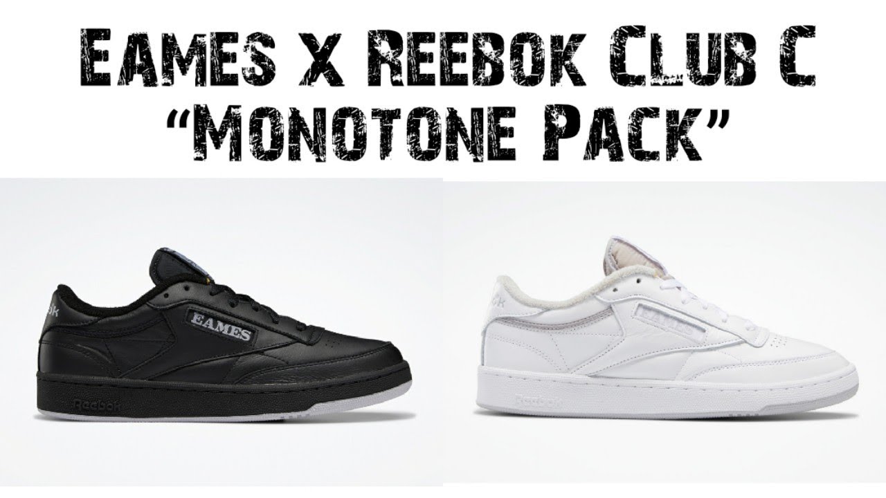 Eames x Reebok Club C &ldquo;Monotone Pack&rdquo;