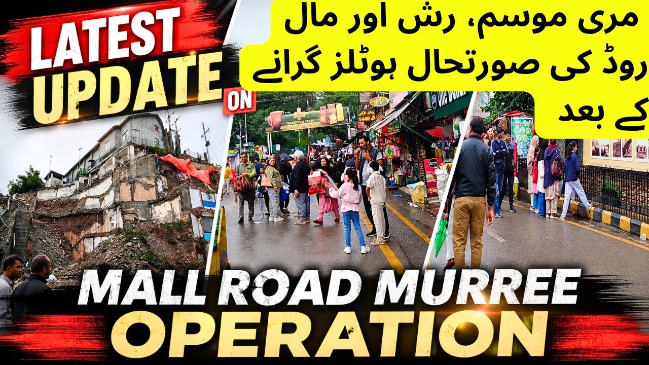 Latest update on Mall Road Murree Operation | Mall Road Murree Demolition update | Travel Pakistan 