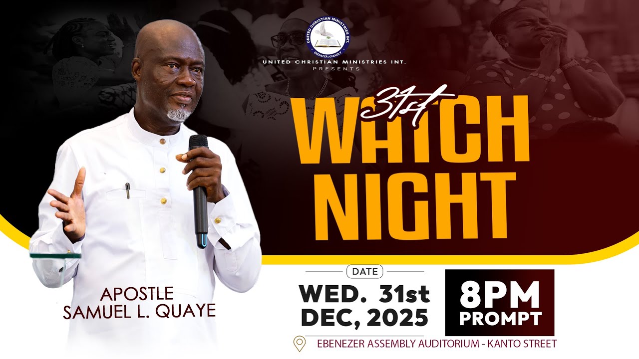 31st WATCHNIGHT SERVICE WITH APOSTLE SAMUEL L. QUAYE