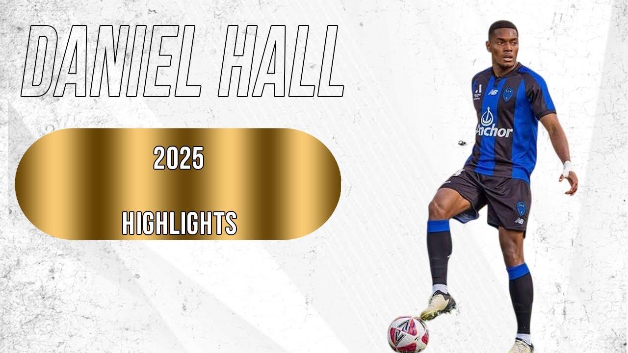 DANIEL HALL - CENTRE BACK - AUKLAND FC - HIGHLIGHTS - 2025