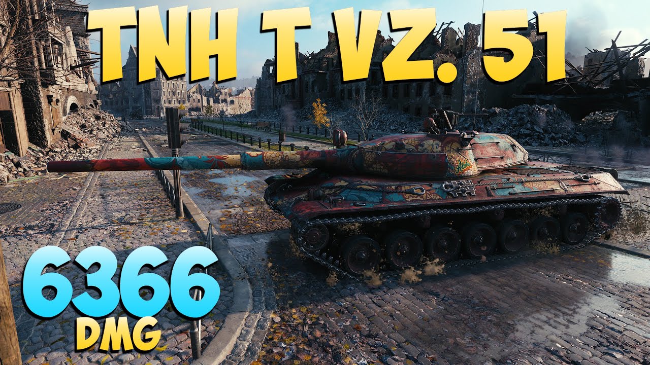 TNH T Vz. 51 - 6 Kills 7.5K DMG - Устойчивый! - Мир Танков